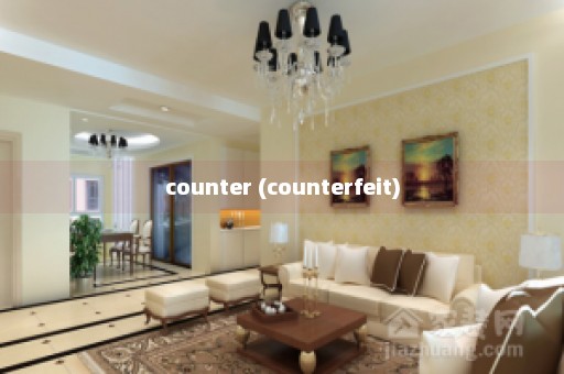 counter (counterfeit)